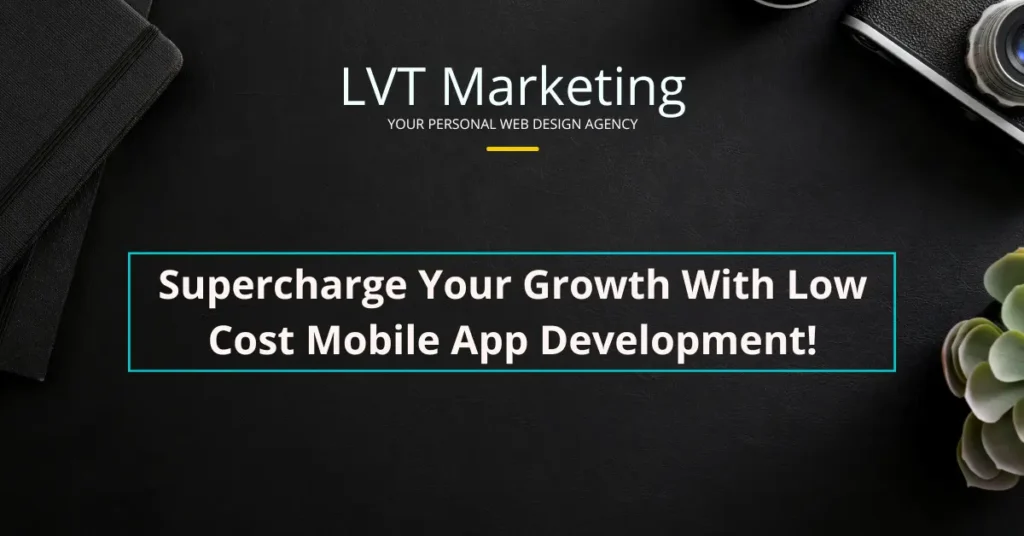 Low Cost Mobile App Development